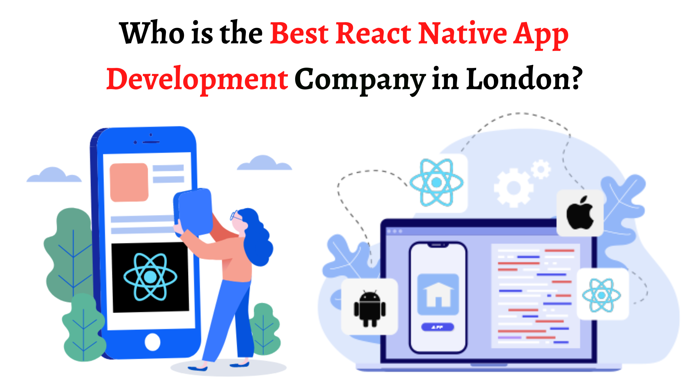 Who is the Best React Native App Development Company in London?