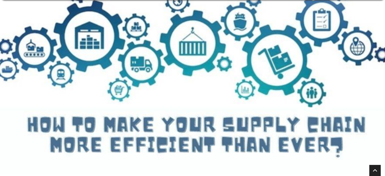 How to Make Your Supply Chain More Efficient than Ever? How to Make Your Supply Chain More Efficient than Ever?