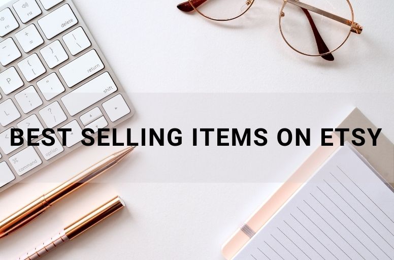 Quick Selling Items on Etsy in 2023 Quick Selling Items on Etsy in 2023