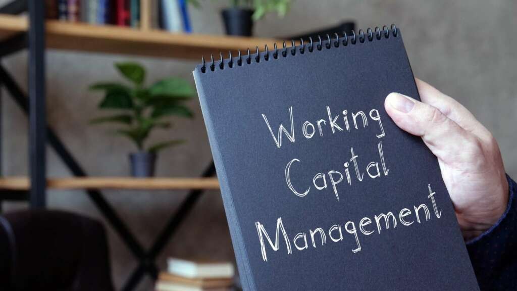 The Importance of Working Capital Management: Why it Matters for Businesses of All Sizes