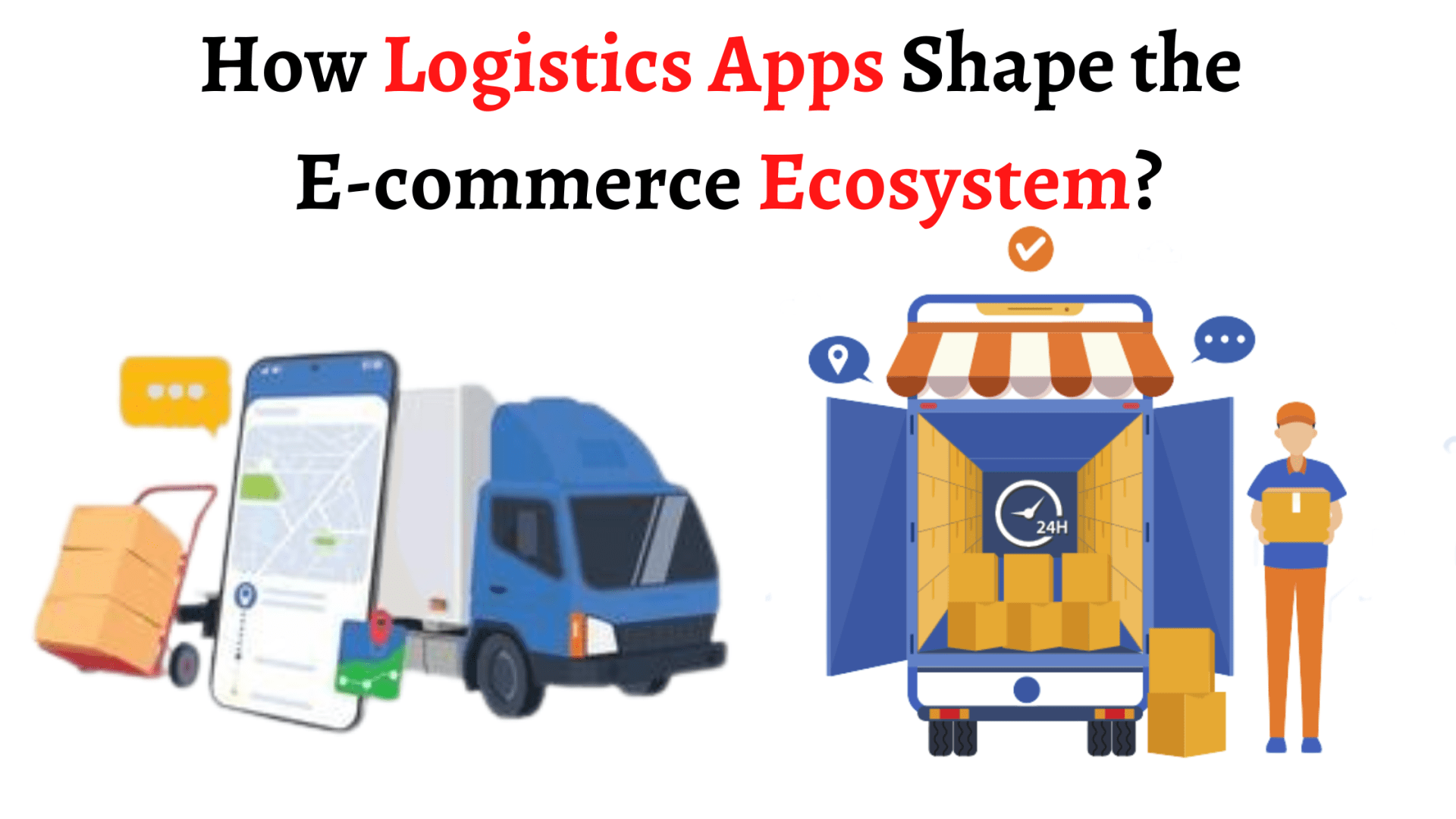How Logistics Apps Shape the E-commerce Ecosystem?