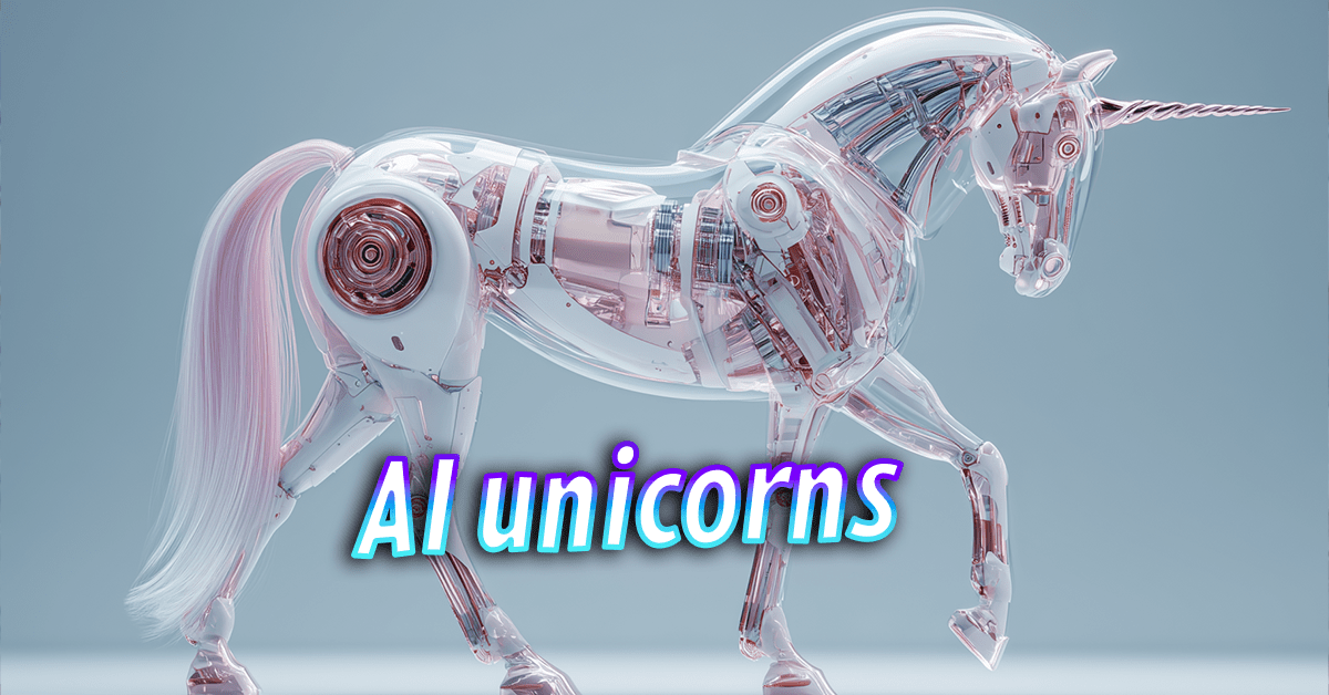 AI Unicorns: Who’s Worth Over $1 Billion? AI Unicorns: Who’s Worth Over $1 Billion?
