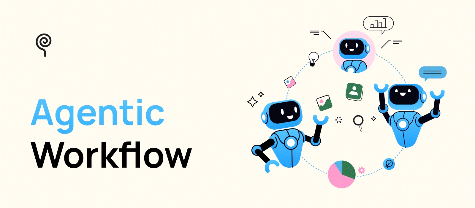 What Is an Agentic Workflow? A Beginner’s Guide What Is an Agentic Workflow? A Beginner’s Guide